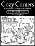 Cozy Corners Monochrome Coloring Book for Adults