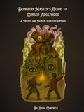 Dungeon Master’s Guide to Cursed Adulthood: A Houses and Humans Cursed Campaign