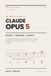 Claude Opus 5: The Complete Guide: Master Effort, Thinking, and Agents: The Practical Handbook for Professionals. No Hype, No Jargon.