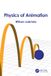 Physics Crc Press Physics of Animation Paperback