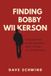 Finding Bobby Wilkerson: The Long Road to One Signature and a Tribute to a Perfect Team