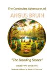 The Continuing Adventures of Angus Bruin: The Continuing Adventures of ANGUS BRUIN