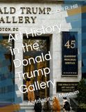 Art History in the Donald Trump Gallery: An Imaginary Museum
