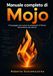 Manuale Mojo Manuale completo di Mojo: Il linguaggio che unisce la semplicità di Python alla potenza dei sistemi