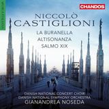PIAS Nederland Chandos Records Danish National Symphony Orchestra, Gianandrea Noseda - Castiglioni: La Buranella, Altisonanza (CD)