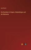 Die Outlook Verlag Die Rumänen in Ungarn, Siebenbürgen und der Bukowina