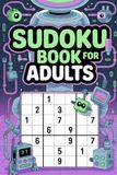 Sudoku Book for Adults: Fresh Logic Puzzle Workbook for Grown-Ups