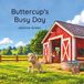 Buttercup's Busy Day: A Rhyming Farm Adventure