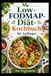 Low-Fodmap-Diät-Kochbuch Für Anfänger: Einfache, darmfreundliche Rezepte für eine bessere Verdauung