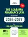 The Alabama The Alabama Pharmacy Law Blueprint 2026-2027: The Essential Study System for Passing the MPJE Exam.