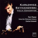 Dux Karlowicz, Szymanowski: Violin Concertos
