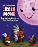 Der Rosa Mond: Eine lustige Geschichte über Magie und Igel