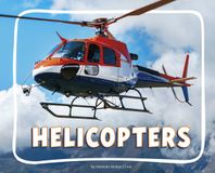Helicopters Pebble Books Knowledge Builders: Amazing Aircraft- Helicopters