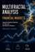 Multifractal Analysis in Financial Markets: Capturing Volatility Clustering, Fat Tails, and Intermittent Turbulence
