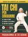 Tai Chi per Dimagrire: Il Programma Dolce di 30 Giorni per Perdere Peso Senza Diete Rigide, Migliorare l’Equilibrio e Ritrovare Energia con 10 Minuti al Giorno. (Include Video Lezioni Online)