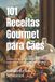 101 Libri GmbH Gastronomia Com História (Pt)- 101 Receitas Gourmet para Cães