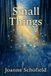 Small Independently Published Small Things Paperback