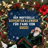 Der Gucci Der inoffizielle Adventskalender für Fans von Gucci