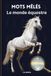 Mots Mêlés Le Monde Équestre: Le Grand Livre de Jeux de Lettres pour les Passionnés d'Équitation