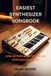 EASIEST SYNTHESIZER SONGBOOK: STEP BY STEP WAYS TO PLAY 50 SYNTHESIZER SONGS