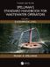 Spellman's Standard Handbook for Wastewater Operators: Volume I, Fundamental Level, Third Edition