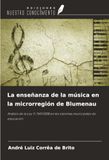 La enseñanza de la música en la microrregión de Blumenau: Análisis de la Ley 11.769/2008 en los sistemas municipales de educación