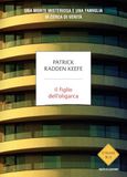 Il Mondadori Il figlio dell'oligarca. Una morte misteriosa e una famiglia in cerca di verità