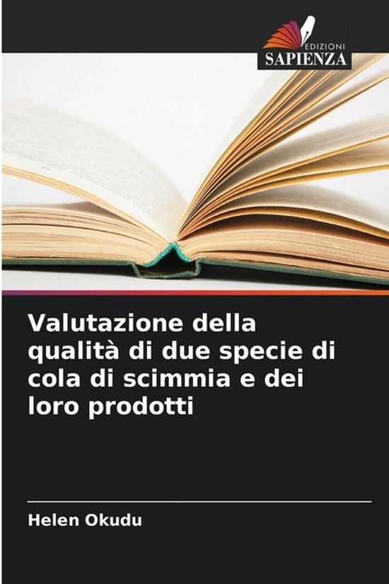 Valutazione OmniScriptum SRL Valutazione della qualità di due specie di cola di scimmia e dei loro prodotti