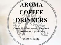 Aroma Coffee Drinkers Coffee and Wine go Together in Downtown Crystal Lake