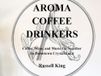 Aroma Coffee Drinkers Coffee and Wine go Together in Downtown Crystal Lake