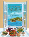 La Cucina Cookbooks La Cocina Vasca: Recipes and Traditions of the Spanish Basque Country Hardcover