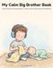 My Calm Big Brother Book: Quiet uncluttered coloring pages for a child who likes things simple and predictable