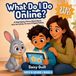 What Safe & Sound What Do I Do Online? Paperback