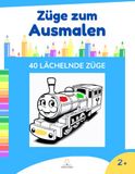 Züge zum Ausmalen: 40 lächelnde Züge