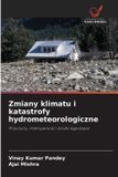 Zmiany Wydawnictwo Nasza Wiedza Zmiany klimatu i katastrofy hydrometeorologiczne