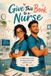 Give Libri GmbH Give This Book To a Nurse: A small Thank-You for the things that rarely make the chart. Paperback