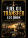 Fuel Oil Transfer Log Book