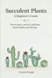Succulent Independently Published Succulent Plants - A beginner's guide