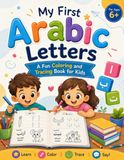 My First Arabic Letters: A Fun Coloring and Tracing Book for Kids