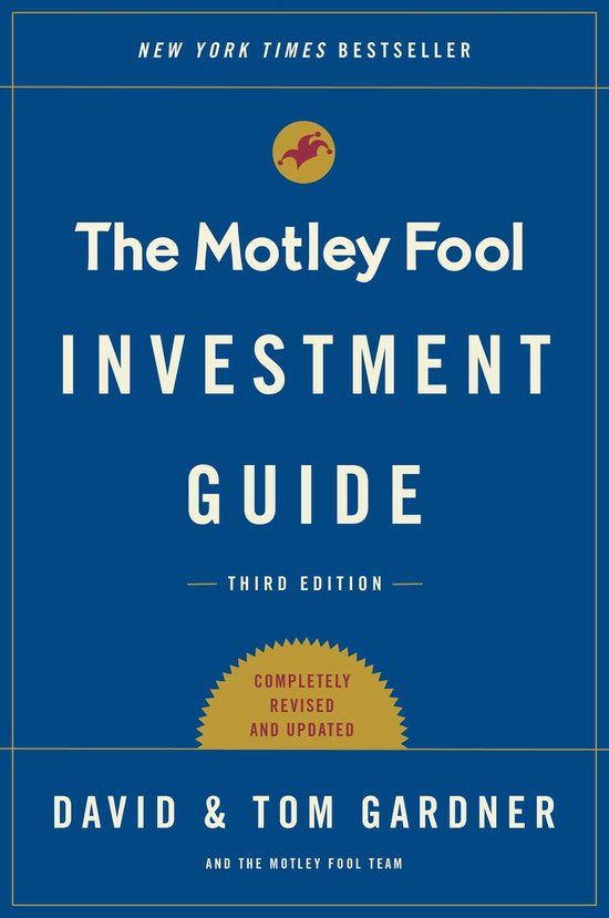 The Motley Fool Investment Guide: How the Fools Beat Wall Street's Wise Men and How You Can Too