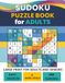 Sudoku Puzzle Book for Adults: Large Print Sudoku for Adults and Seniors: 408 Easy, Medium & Hard Puzzles with Solutions (8.5 x 11 Inches)