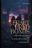 Fractured Bonds