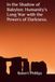 In the Shadow of Babylon: Humanity's Long War with the Powers of Darkness.