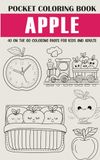 Apple Pocket Coloring Book: 40 On The Go Coloring Pages for Kids and Adults