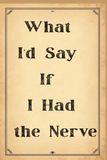 What I’d Say If I Had the Nerve: A Funny Journal for Unfiltered Thoughts, Workplace Rants & Meeting Survival