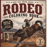 Rope. Rodeo Coloring Book: Fun Rodeo Coloring Pages Featuring Bull Riding, Barrel Racing, Ranch Life, Cowboy Boots, Hats, for Ages 4–8
