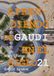 Aprendiendo Gaudí Aprendiendo de Gaudí en el Siglo XXI