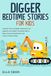 Digger Bedtime Stories for Kids: Exciting Truck and Digger Adventures for Children and Toddlers That Entertain at Night, Reduce Restlessness, and Lead to Peaceful Sleep: 1