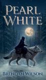 Pearl Brendan Wilson Pearl White Hardcover