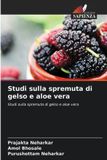 Studi OmniScriptum SRL Studi sulla spremuta di gelso e aloe vera